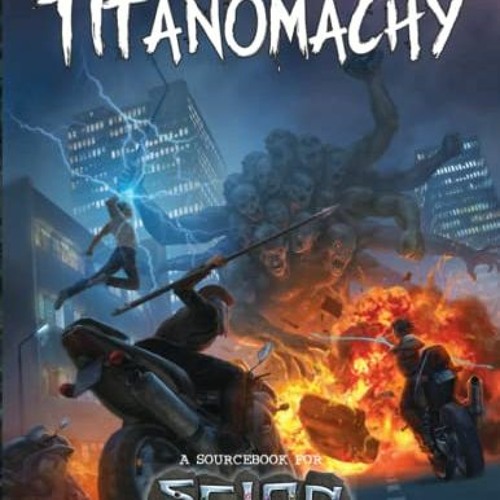 Titanomachy, A Collection of Threats for Scion 2e @Digital#