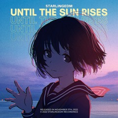 Starling - Until The Sun Rises