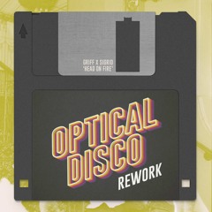 Griff x Sigrid - Head on Fire (Optical Disco Rework) [FREE DOWNLOAD]