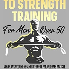 View EPUB KINDLE PDF EBOOK The seven keys to strength training for men over 50: Learn