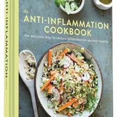 [PDF]❤READ⚡ The Anti-Inflammation Cookbook: The Delicious Way to Reduce Inflamma