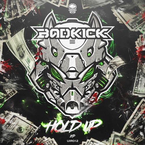 BadkicK - Hold - Up [UIR012]