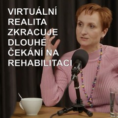 Měsíce čekání na rehabilitaci? Virtuální realita je může výrazně zkrátit, pomůže i s operací mozku