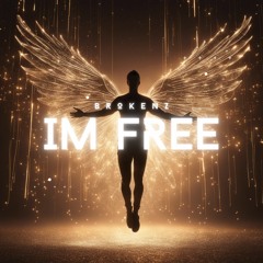 Brokenz - I'm Free