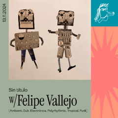 Sin título w/ Felipe Vallejo