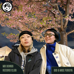 Mr Bongo Record Club Guest Mix - BIB and MOE FURUYA