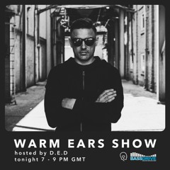 Warm Ears Show hosted by D.E.D @Bassdrive.com | 5 Year Anniversary (18 Oct 20)
