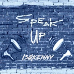 Speak Up (Remix) - Is0Kenny Ft The Homie From The 1800's, The African Kid