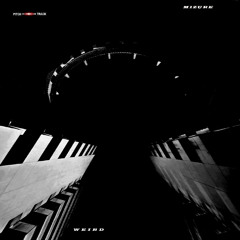 M1zure - Weird (Original Mix)