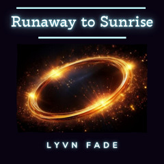 Runaway to Sunrise [Progressive Trance / Uplifting Trance]