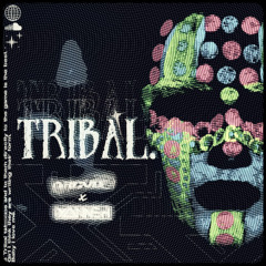 Tribal (w/ YANNEH)