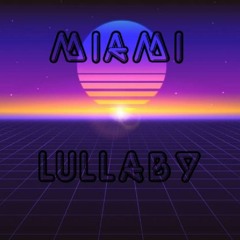 Miami Lullaby