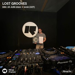 Lost Grooves - 09 Juin 2024