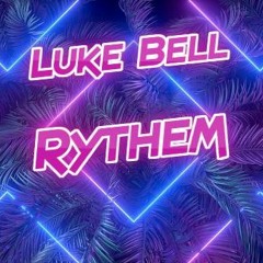 Luke Bell - Rythem (SC Preview)