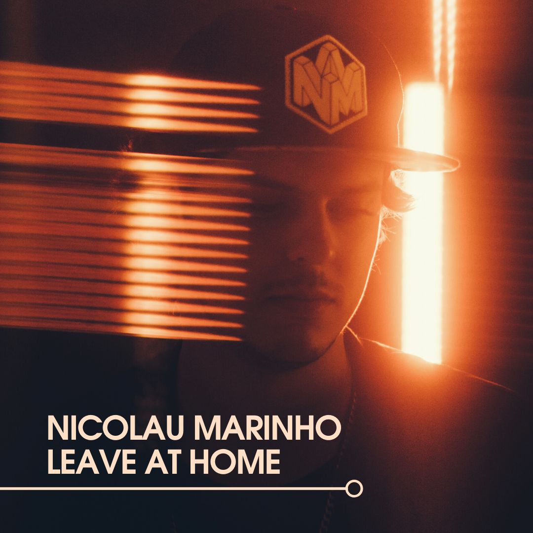 Nicolau Marinho – Leave At Home