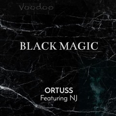 Ortuss - Black Magic