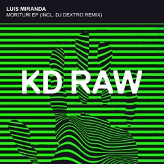 Luis Miranda - Tikis Mikis (DJ Dextro Remix) - KD RAW 093