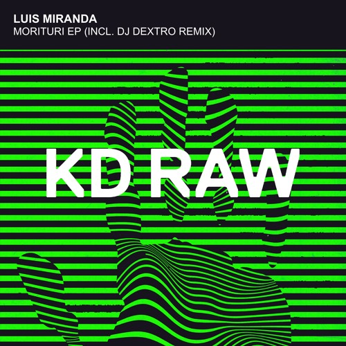 Stream Luis Miranda - Morituri (Original Mix) - KD RAW 093 by KD RAW ...