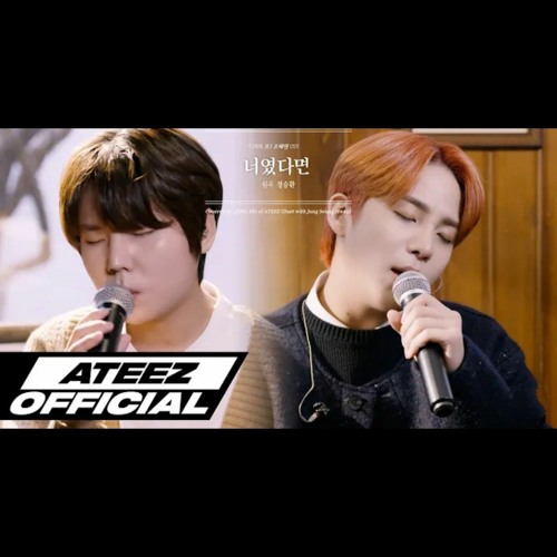 쭁ST #4 Jjongst (Jongho Ateez) - If It Is You with Jung Seung Hwan [Another Miss Oh OST]