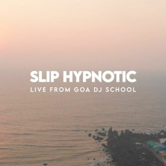 Slip Hypnotic - Live at Goa DJ School 2023