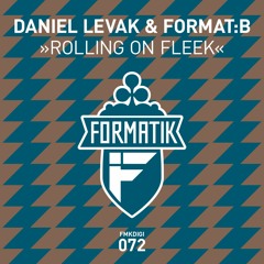 Daniel Levak x Format:B - Rolling On Fleek