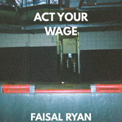 ACT YOUR WAGE