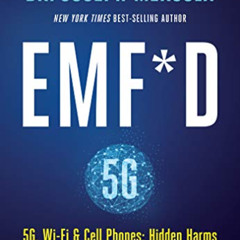 [DOWNLOAD] PDF ✓ EMF*D: 5G, Wi-Fi & Cell Phones: Hidden Harms and How to Protect Your