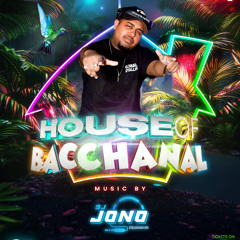 DJ JONO X DJ BRANDON 6IXX - HOUSE OF BACCHANAL @MYSTICLOUNGE LIVE AUDIO (EXPLICIT CONTENT)