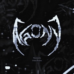 Agony x Dissent - Marionette (ULTION Remix)