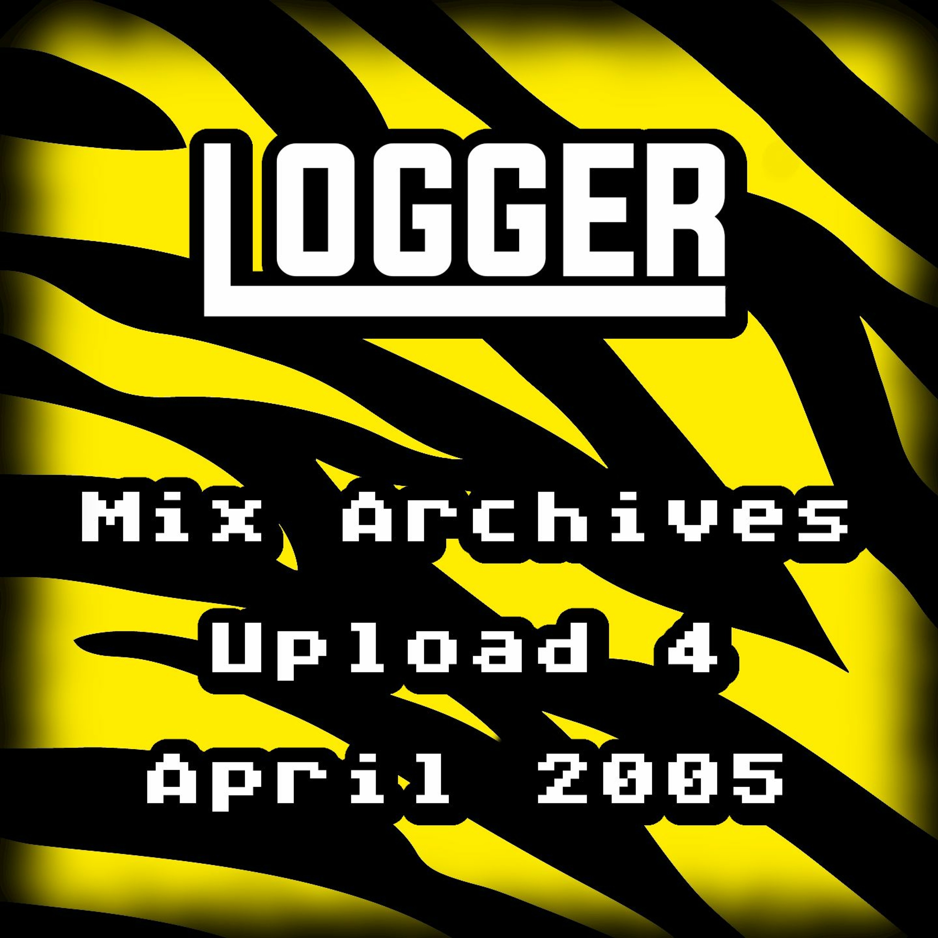 Logger's Mix Archives Upload 4 - Logs Style April 2005 episode artwork