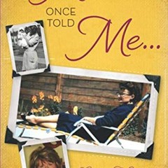 READ EPUB 📝 My Mother Once Told Me... by  Carol A. Schauer [EPUB KINDLE PDF EBOOK]