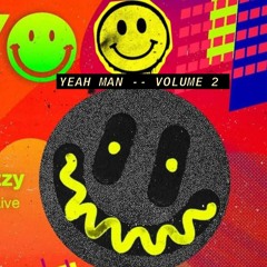 YEAH MAN ------ VOLUME 2