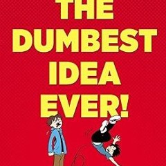 @Ebook_Downl0ad The Dumbest Idea Ever!: A Graphic Novel Written  Jimmy Gownley (Author, Illustr