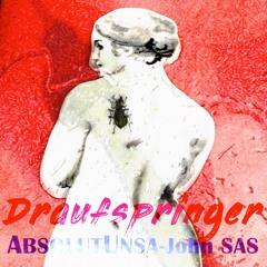 Draufspringer "JohnSAS Remix/AbsolutUnsa" (Release 28/3/25)