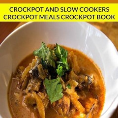 Epub✔ Crockpot Recipes: Crockpot and Slow Cookers, Crockpot Meals Crockpot Book