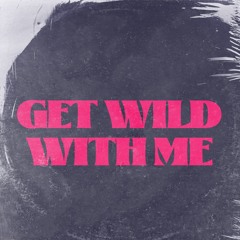 Get Wild with Me