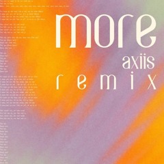 Iliya & LOZ - More (Axiis Remix)