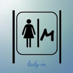 Lady M Ladying Her M