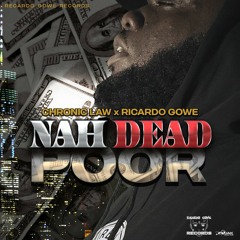 Chronic Law - Nah Dead Poor