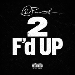 2 F'd Up