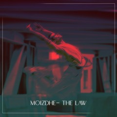 Moizdhe - The law