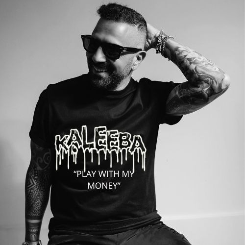 Kaleeba - Play with my money