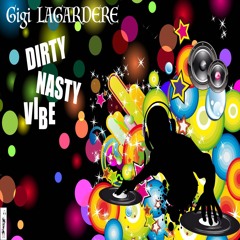 Dirty Nasty Vibe