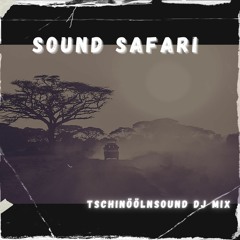 Sound Safari - Tschinöölnsound DJ MIX