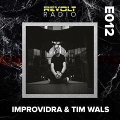 Revolt Radio (Episode 12) - IMPROVIDRA & TIM WALS