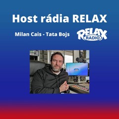 Host Rádia RELAX - Milan Cais