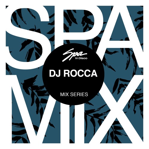 Spa In Disco - Artist 052 - DJ ROCCA - Mix series