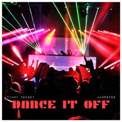 Dance It Off (Feat. Akoredee)