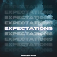 Mélodieux & Sam Mailloux - Expectations