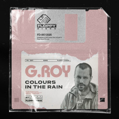 G.ROY - Colours In The Rain [FD067] Floppy Disks